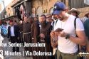 Via Dolorosa - Jerusalem in 3 minutes